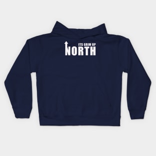 Its Grim Up North Kids Hoodie